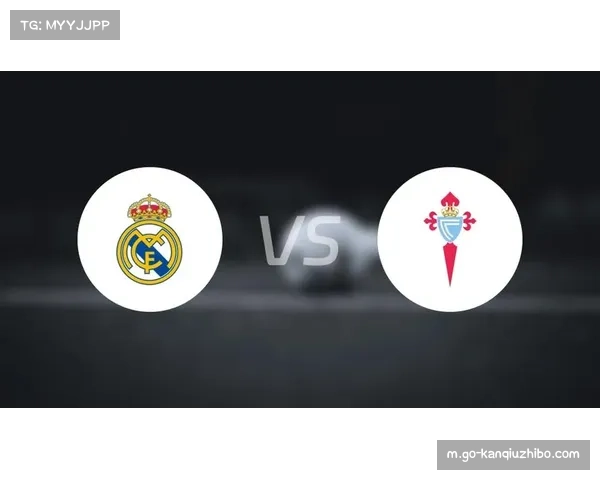 塞尔塔新帅弗洛雷斯首秀遇皇马，换帅效应成比赛关键变量